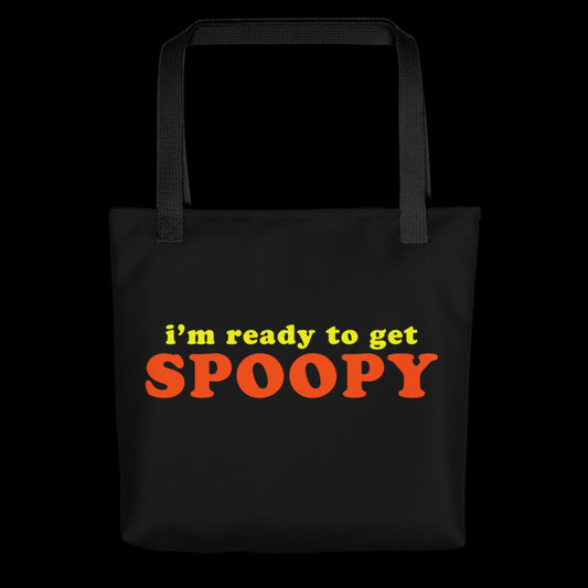 I'm Ready To Get Spoopy Tote Bag