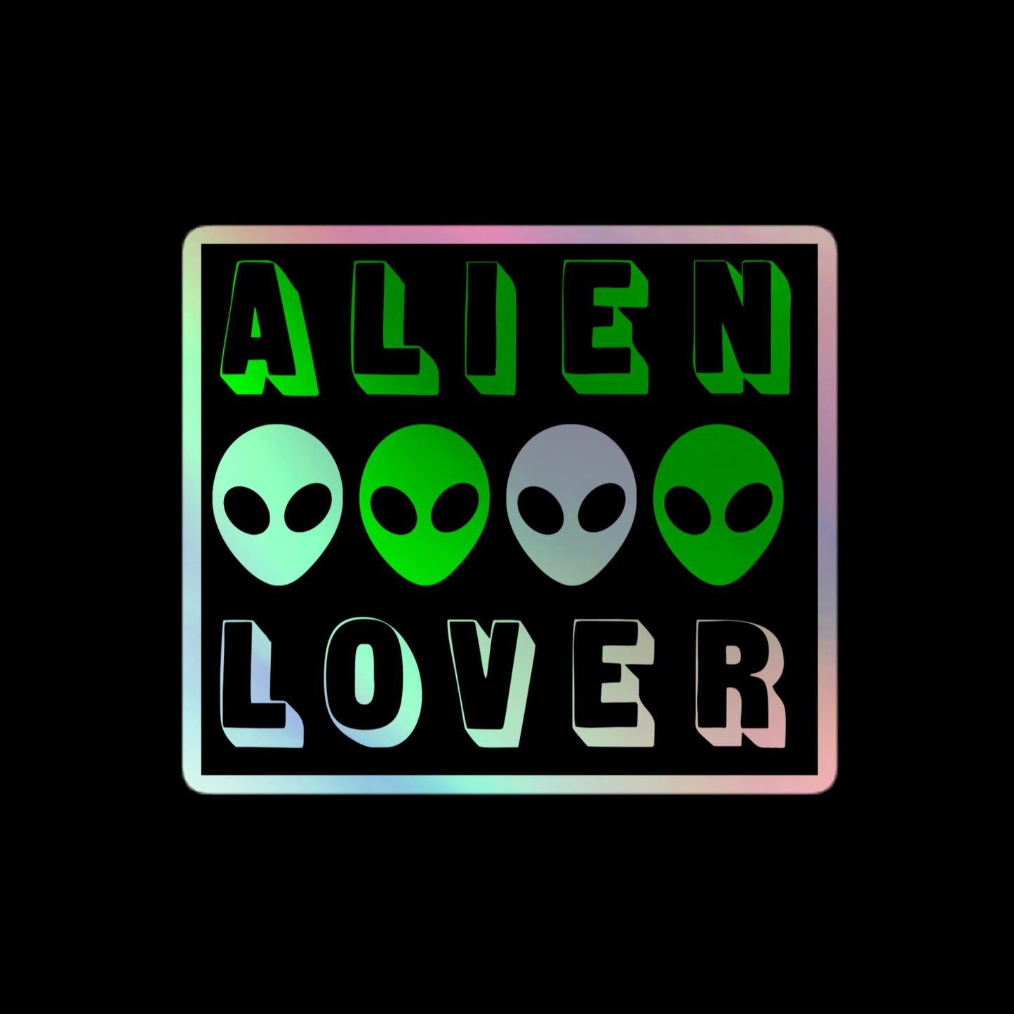 Alien Lover - Green - Holographic Stickers