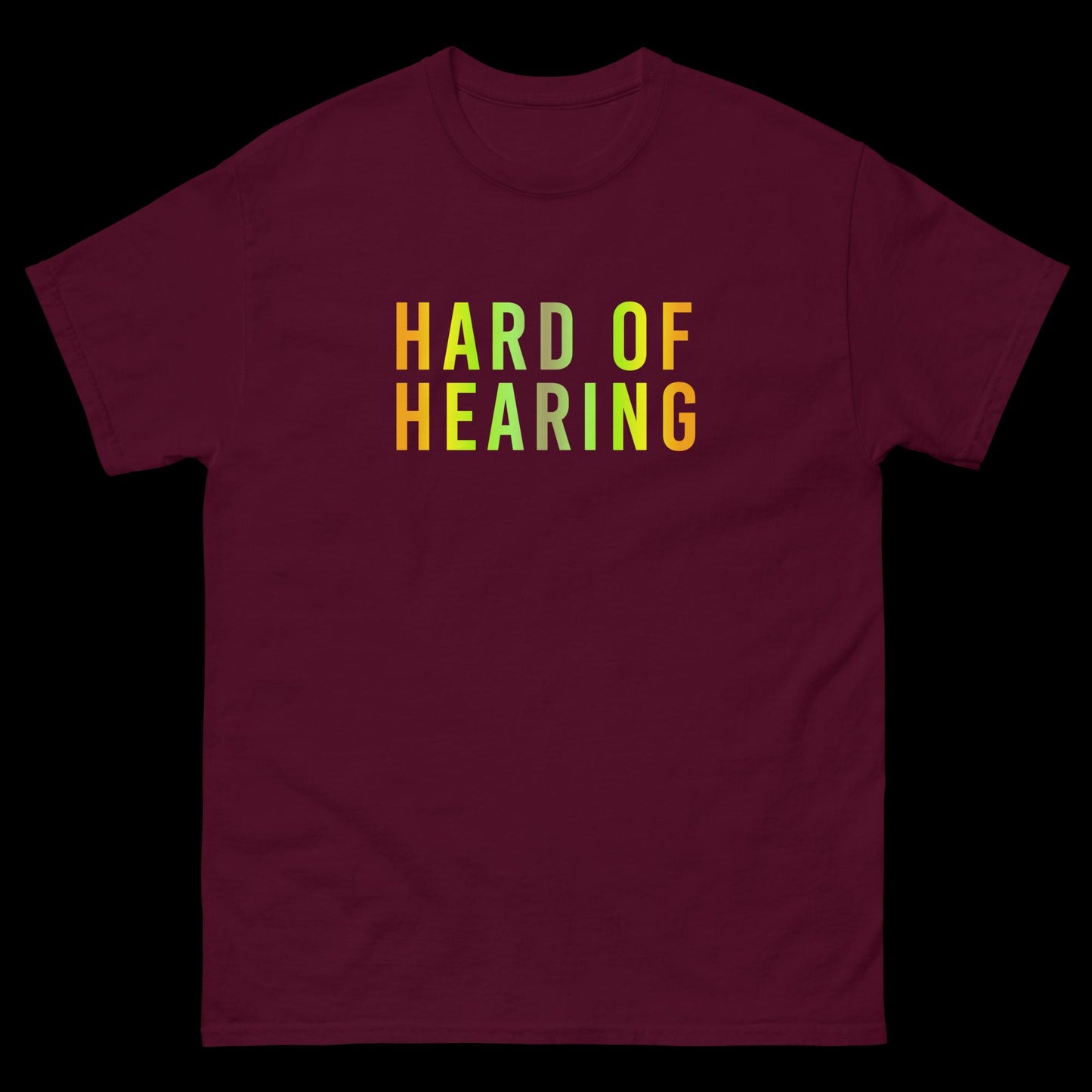 Hard of Hearing - Sunrise Yellow - Classic T-Shirt