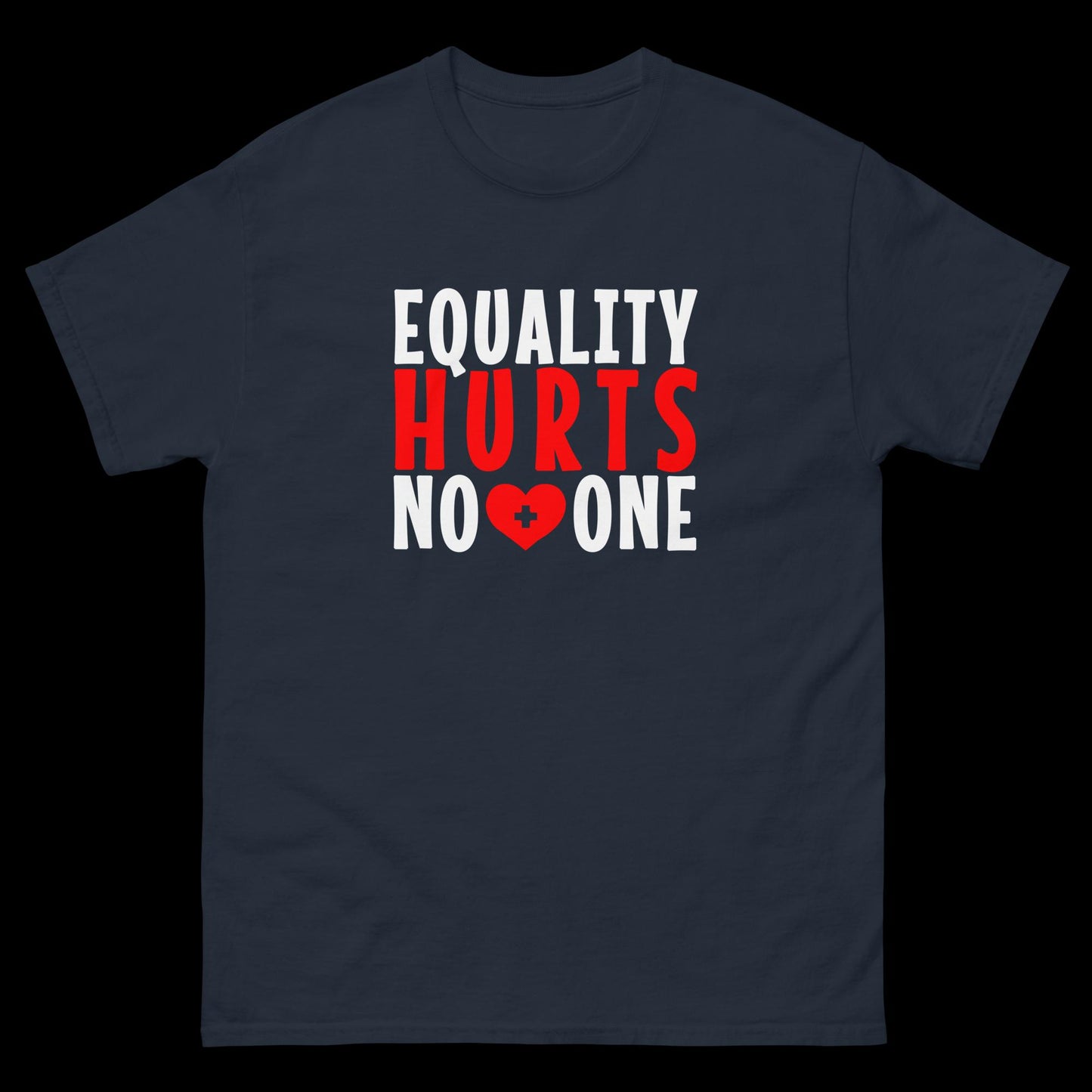 Equality Hurts No One (With Heart) - Classic T-Shirt