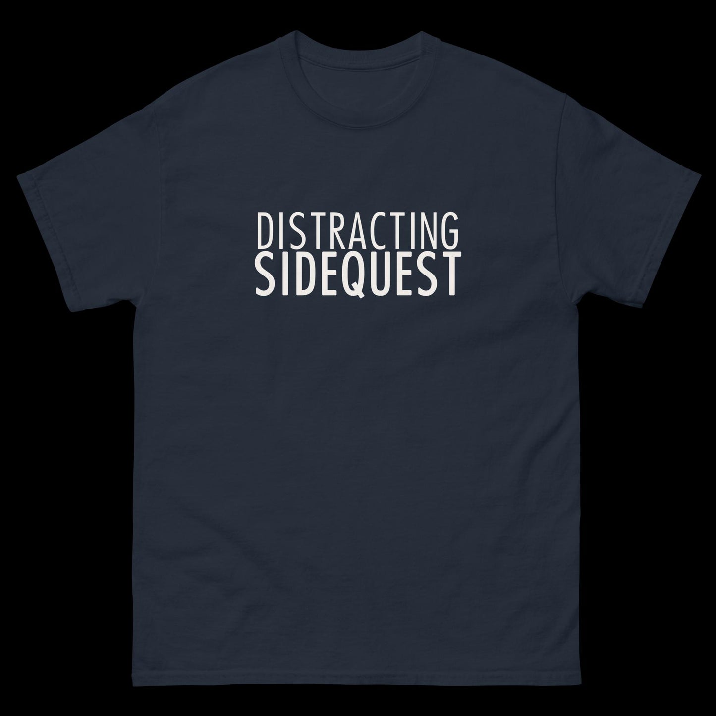 Distracting Sidequest Classic T-Shirt