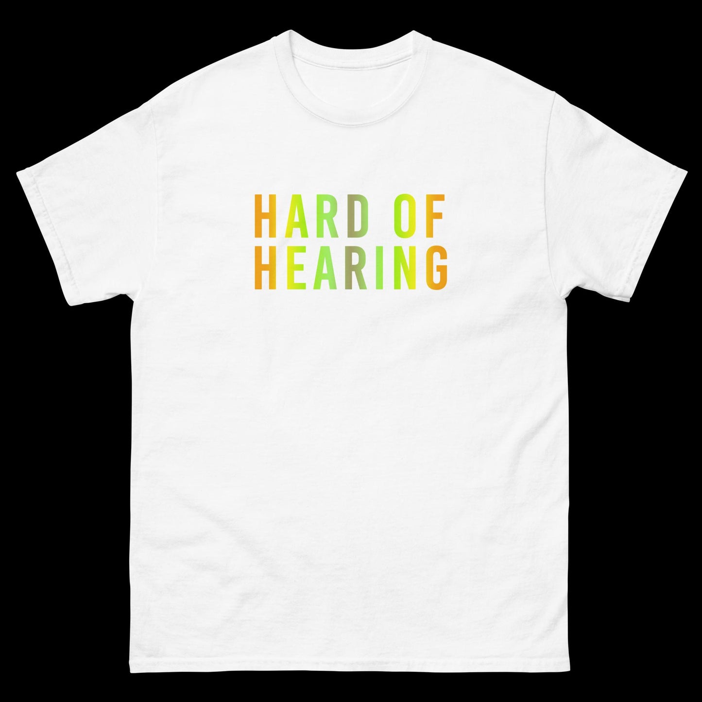 Hard of Hearing - Sunrise Yellow - Classic T-Shirt