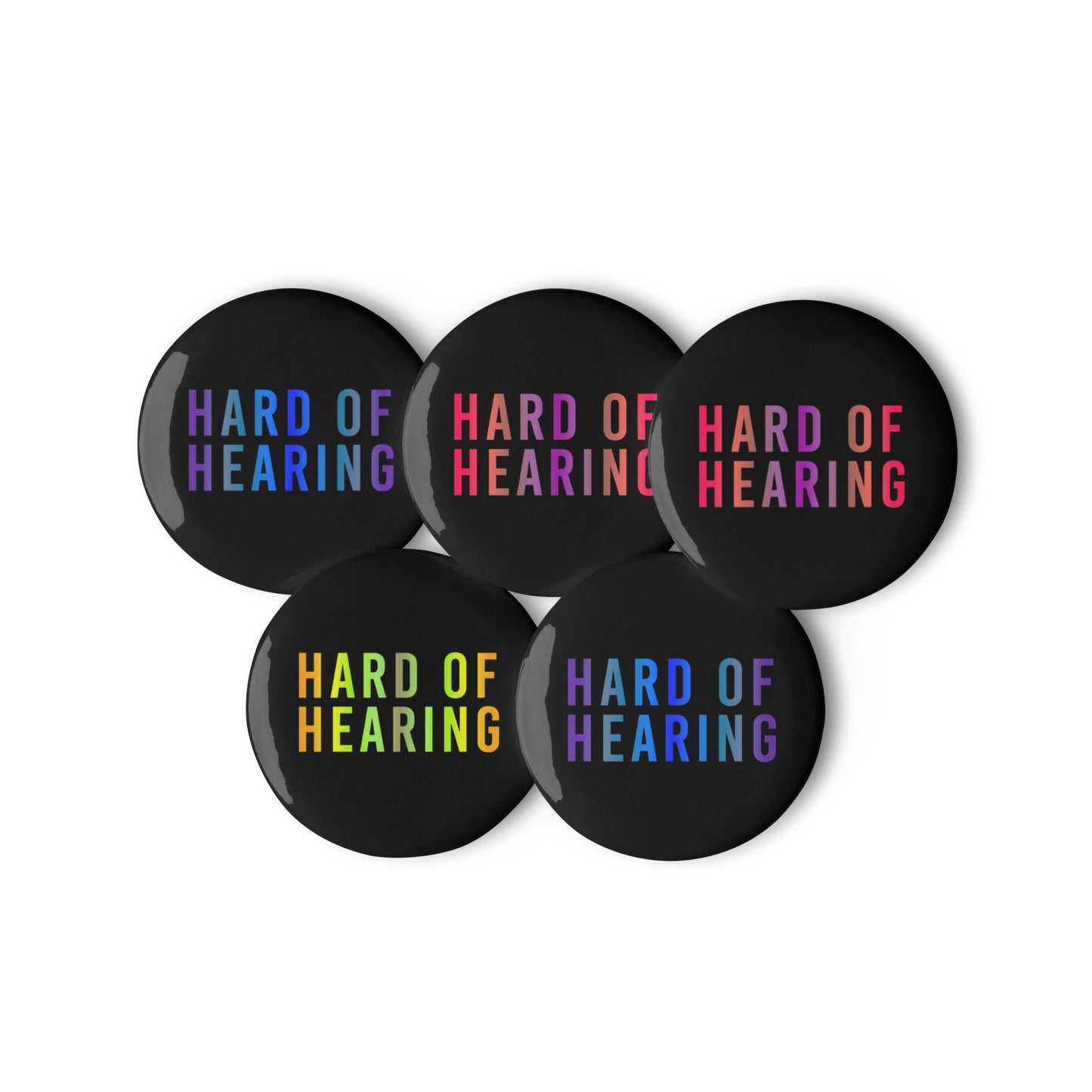 Hard of Hearing Set of Pin Buttons (On Black)