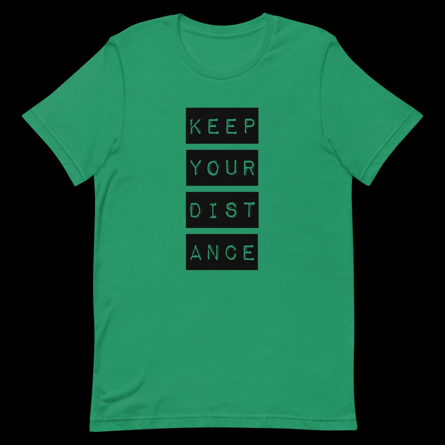 Keep Your Distance - Unisex T-Shirt