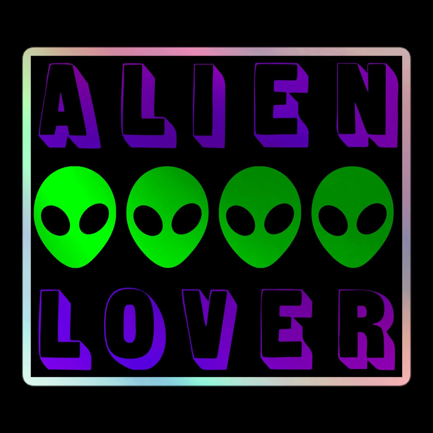 Alien Lover - Purple - Holographic Stickers