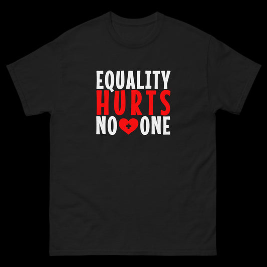 Equality Hurts No One (With Heart) - Classic T-Shirt