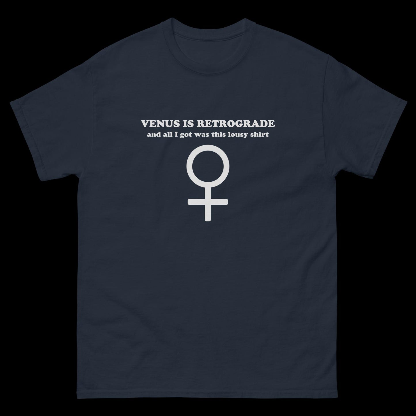 Venus Is Retrograde (Venus Retrograde 2023) - Classic T-Shirt