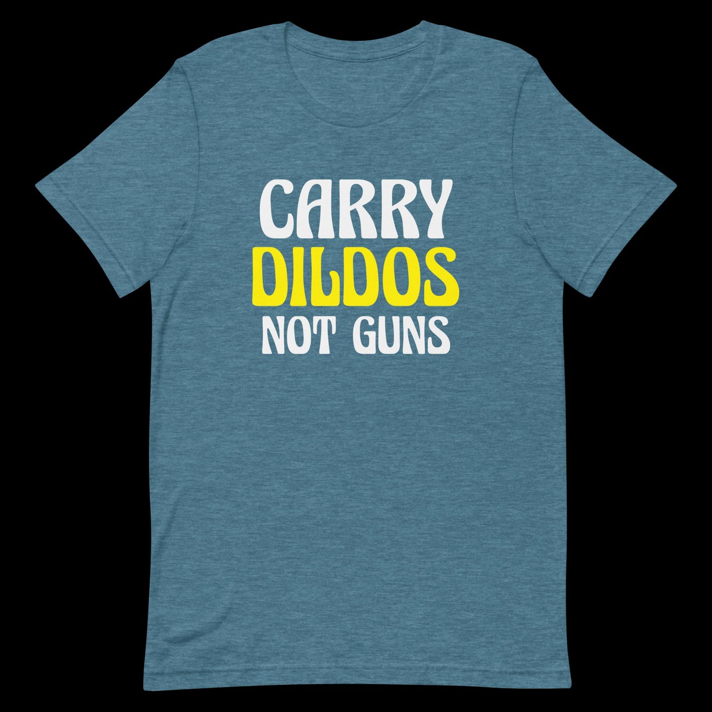 Carry Dildos Not Guns - Unisex T-Shirt