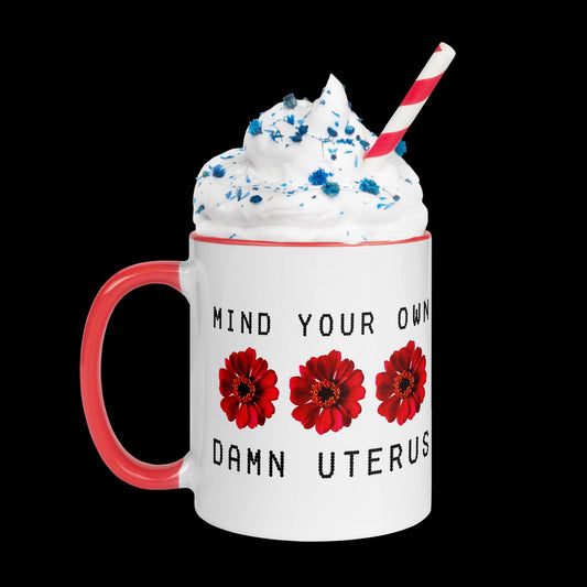 Mind Your Own Damn Uterus Mug